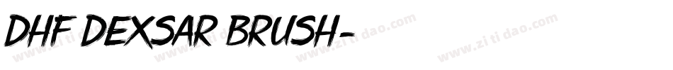 DHF Dexsar Brush字体转换